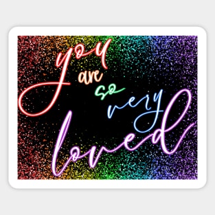 You Are So Very Loved Rainbow Confetti Sticker